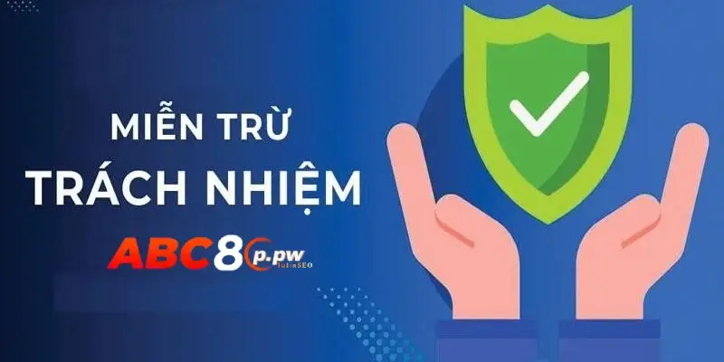 Miễn trừ trách nhiệm ABC8 là gì?