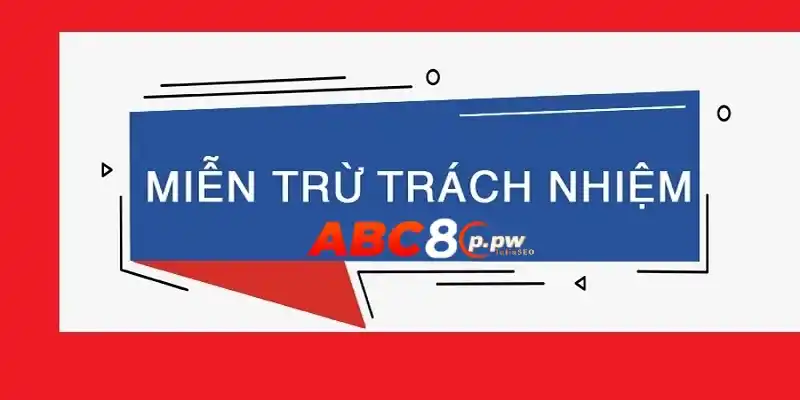 Tổng hợp quy định miễn trách nhiệm